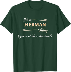 It's a HERMAN Thing, You Wouldn't Understand | Name Gift T-Shirt - T-Shirt | Forest