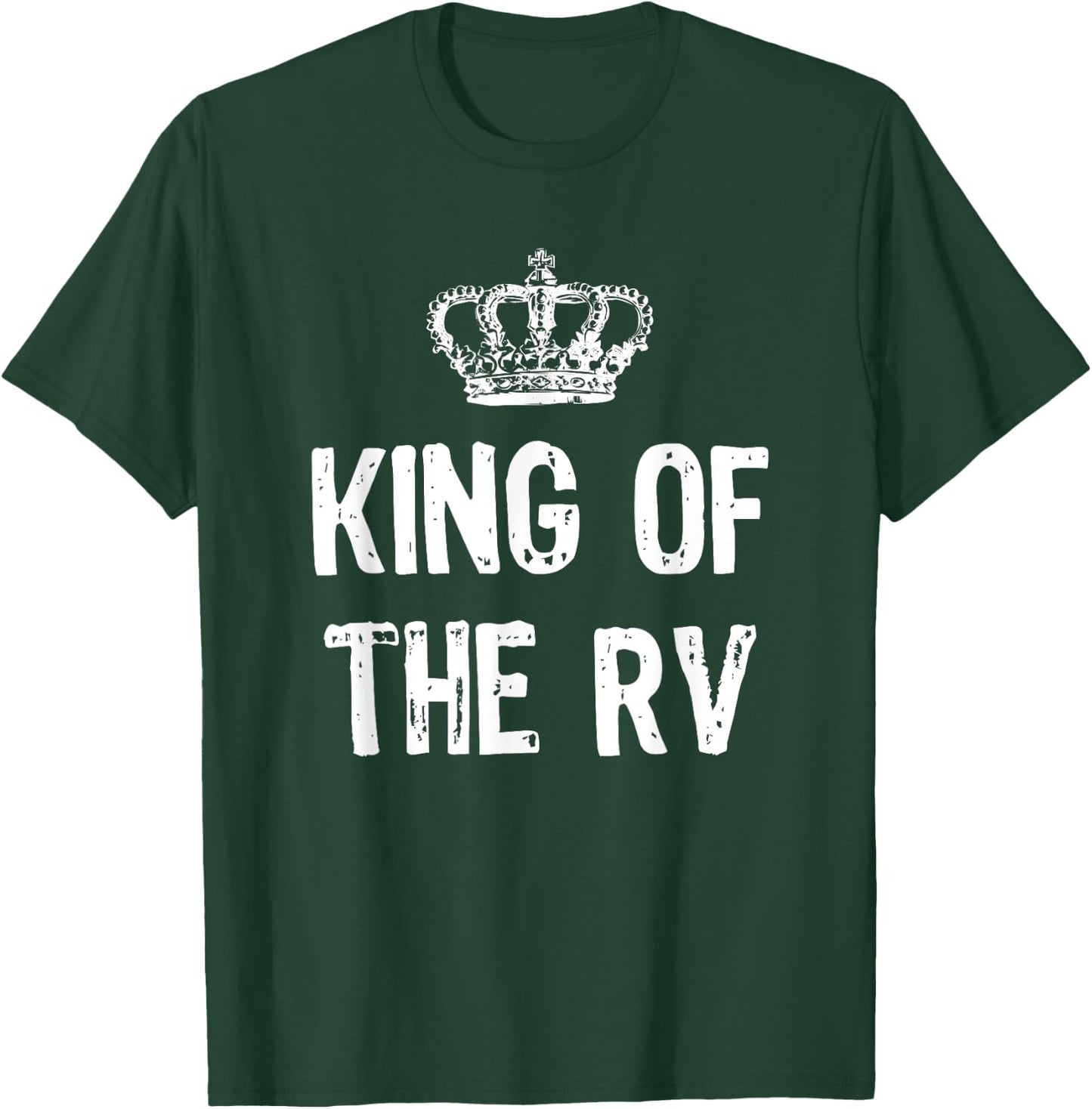 King Of The RV Camping Funny Gift Christmas T-Shirt - T-Shirt | Forest