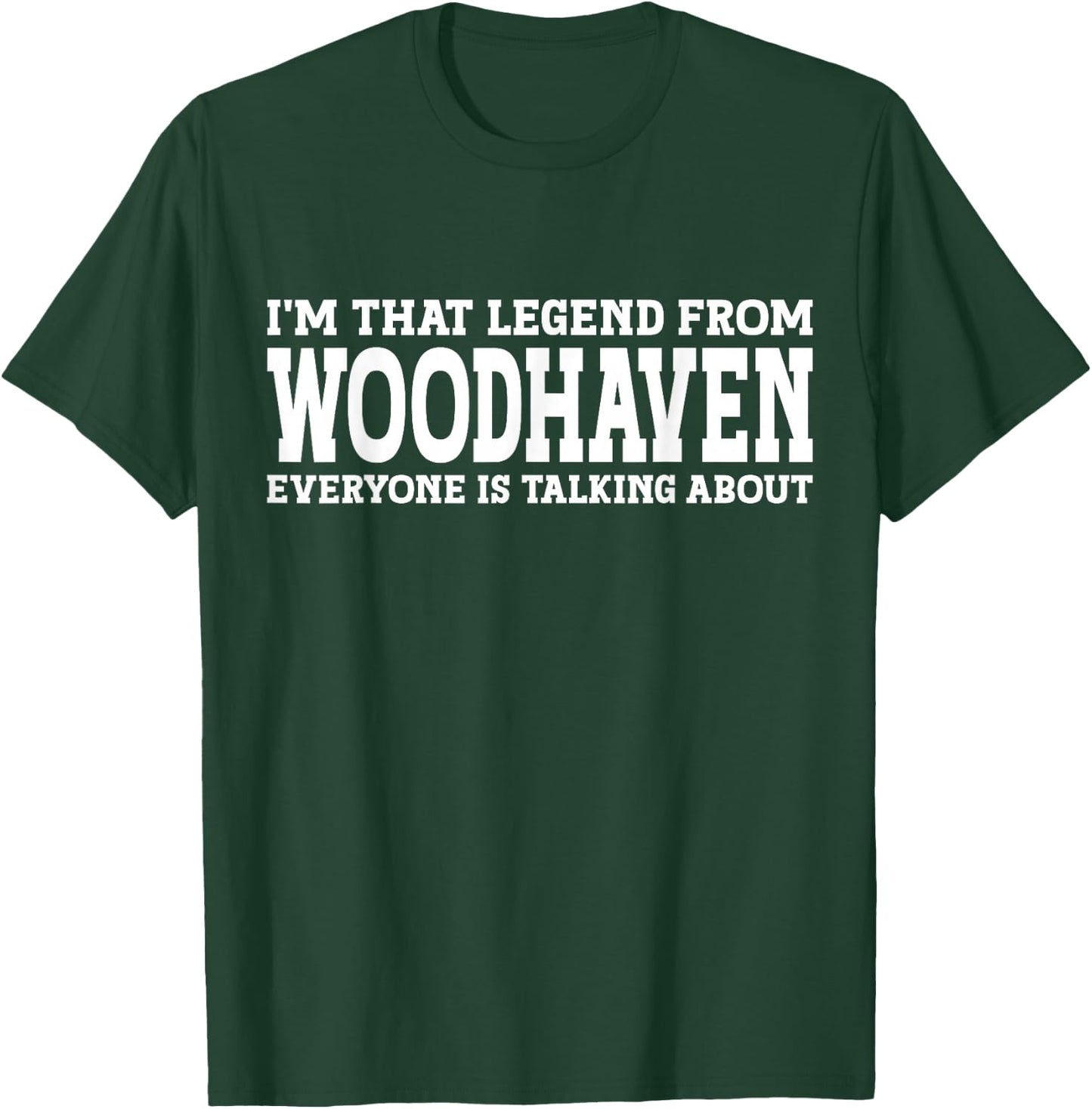 Woodhaven Hometown Home Roots Funny City Woodhaven T-Shirt - T-Shirt | Forest