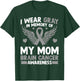 I Wear Gray in Memory of My Mom Gift Brain Cancer Awareness T-Shirt - T-Shirt | Forest