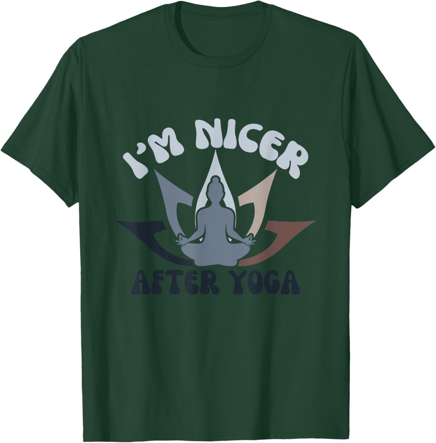 I'm Nicer After Yoga T-Shirt - T-Shirt | Forest