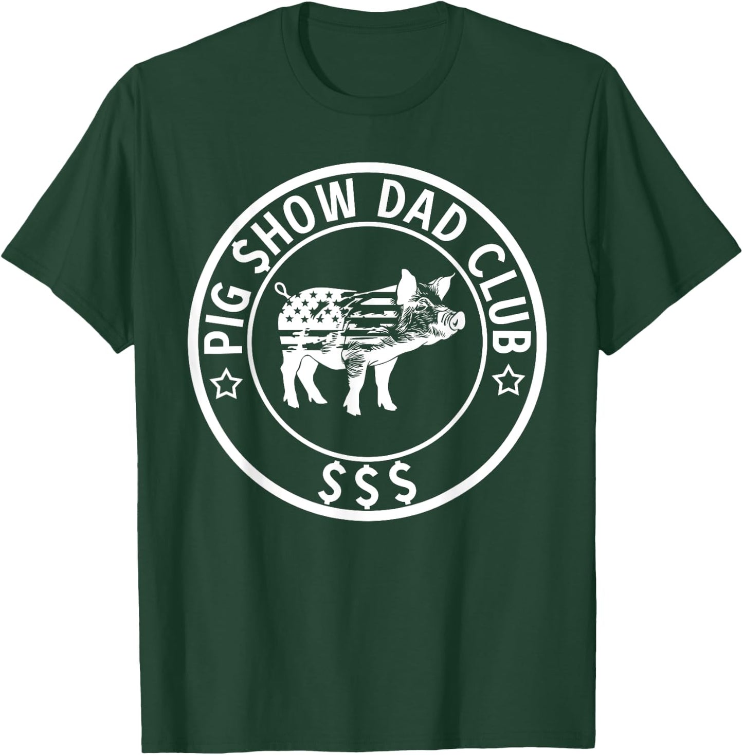 Pig Show Dad Club Pig Show Father T-Shirt - T-Shirt | Forest