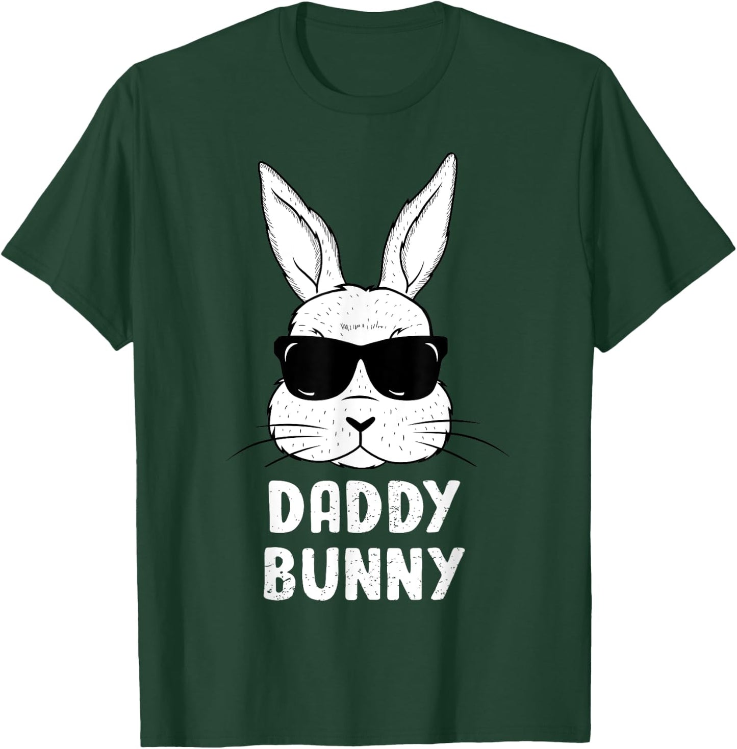 Daddy Bunny Ears Sunglasses Easter Day Dad Rabbit Funny T-Shirt - T-Shirt | Forest