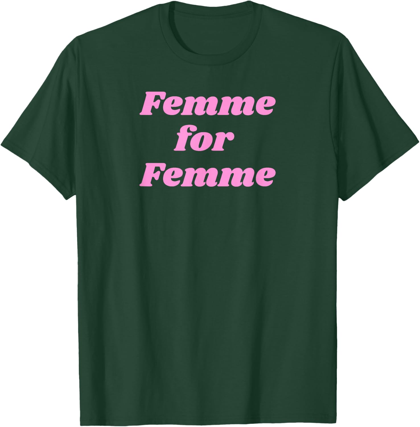 Femme for Femme - Pink T-Shirt - T-Shirt | Forest