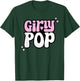 Girly Pop, Trendy Slaying Queen T-Shirt - T-Shirt | Forest