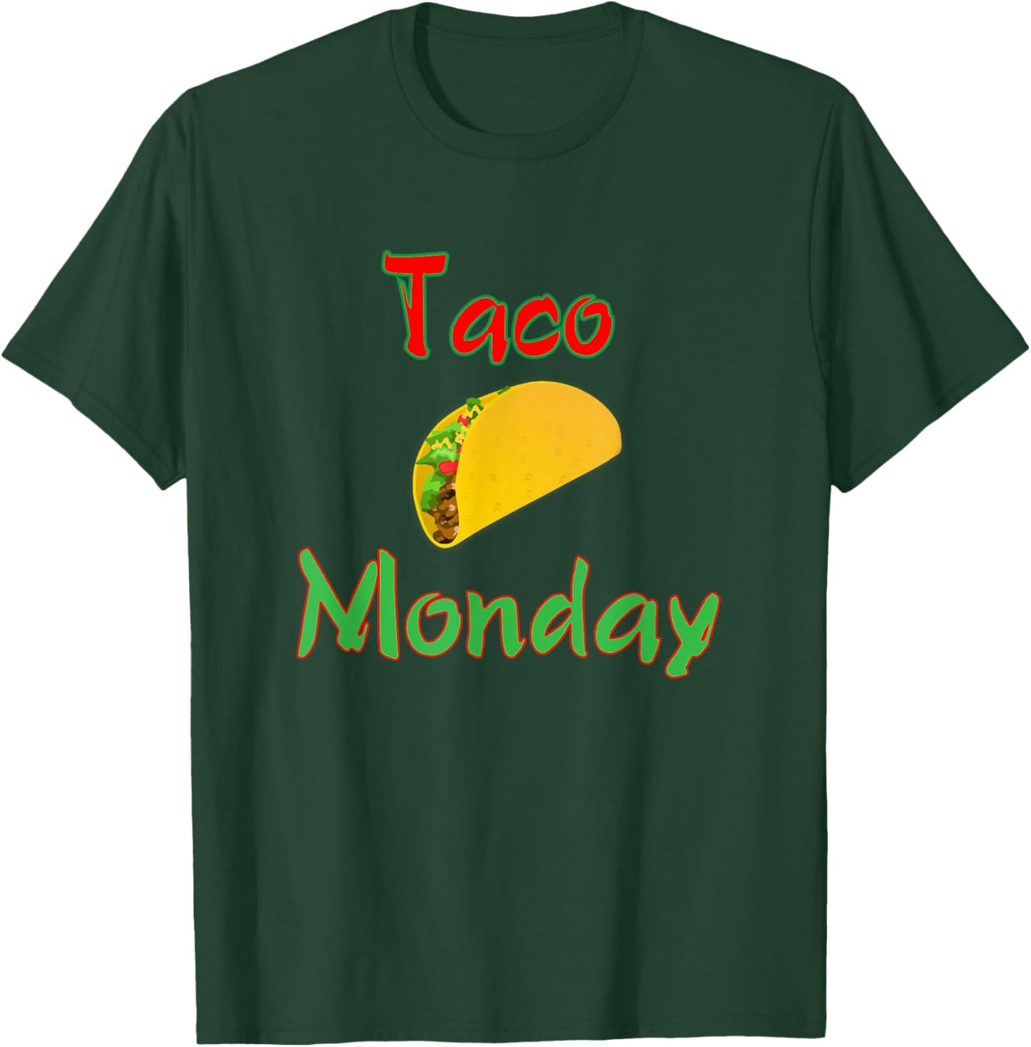 Taco Monday Everyday Is Taco Day Gift Men Women Kid T-Shirt - T-Shirt | Forest