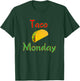 Taco Monday Everyday Is Taco Day Gift Men Women Kid T-Shirt - T-Shirt | Forest