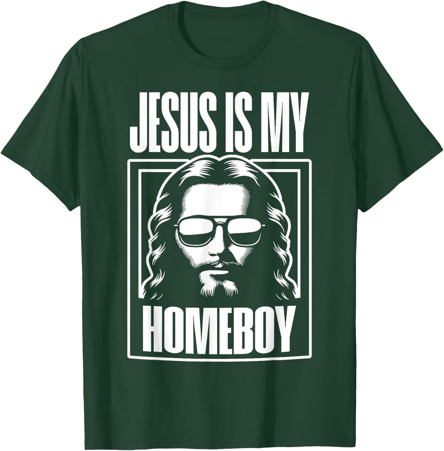 Jesus Is My Homeboy Funny Christian Faith T-Shirt - T-Shirt | Forest