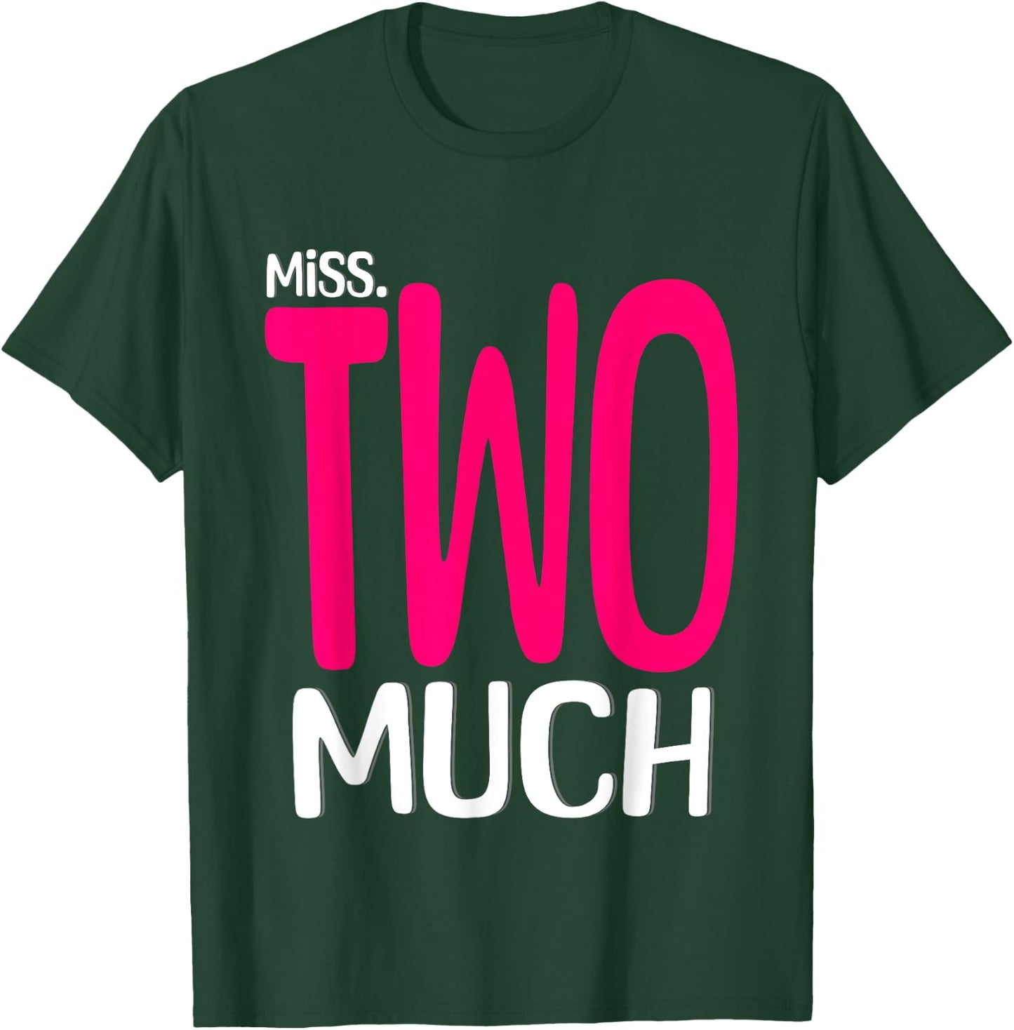 Miss Two Much Funny 2nd Birthday Kids Toddler Boys Birthday T-Shirt - T-Shirt | Forest