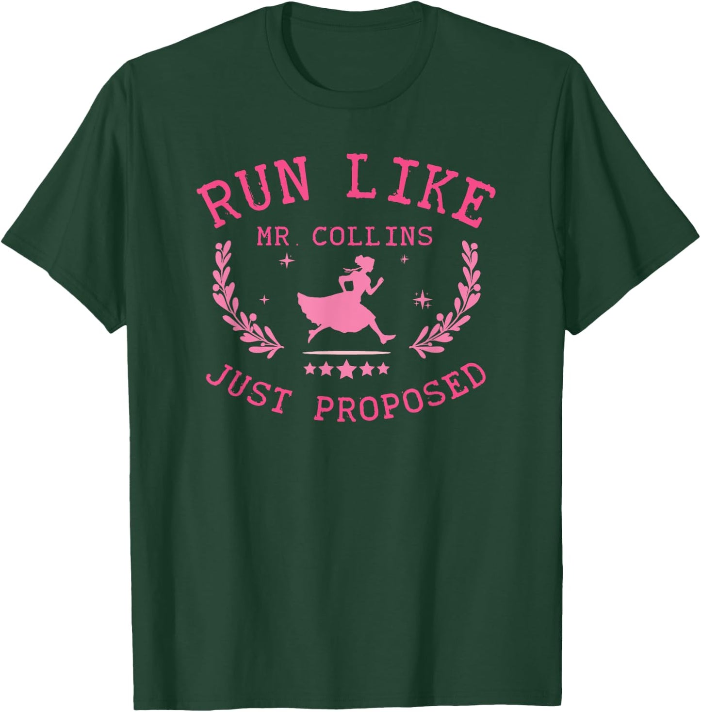 Fun Austen Run Like Mr. Collins Just Proposed Design T-Shirt - T-Shirt | Forest