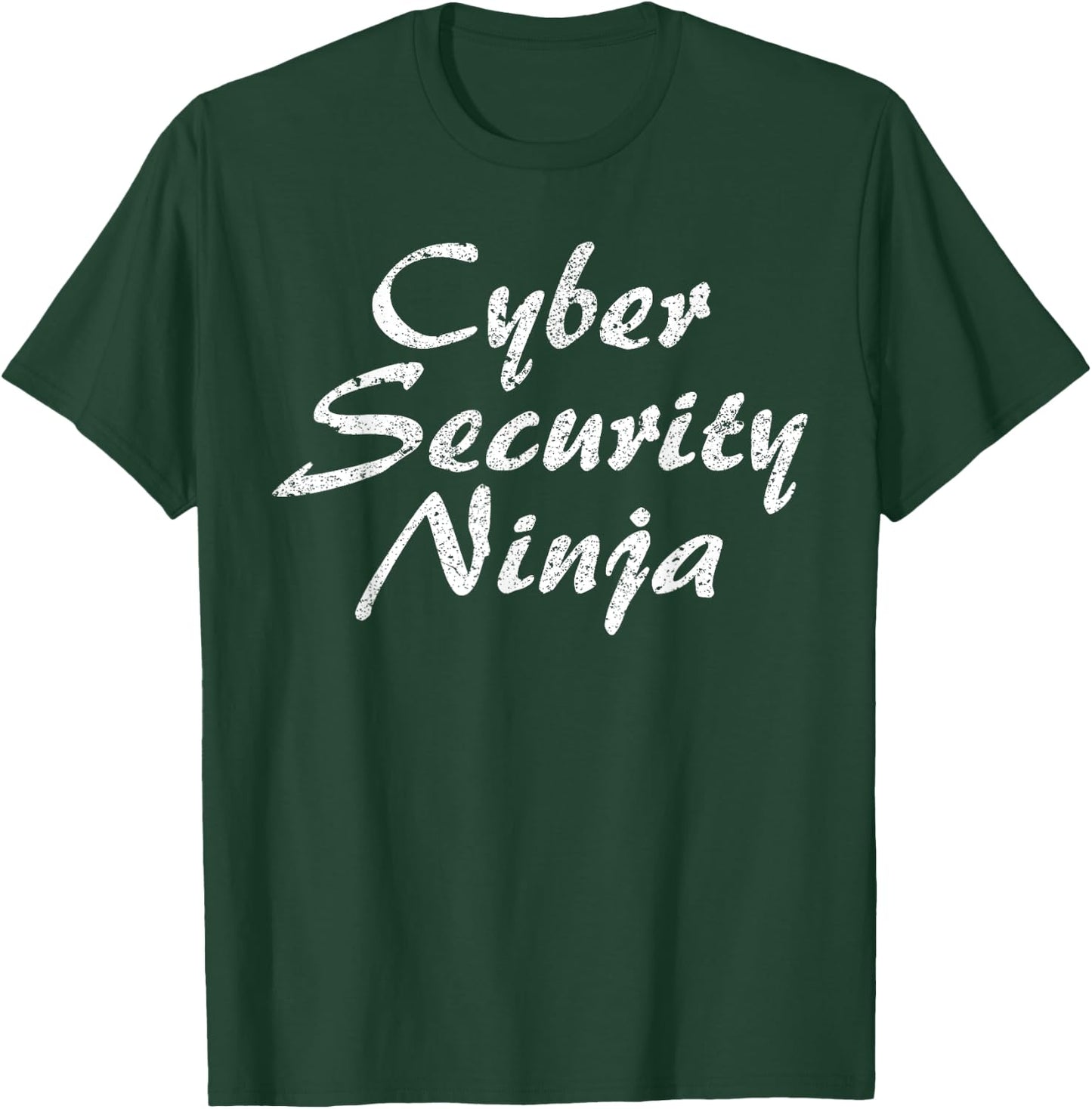 Funny Cyber Security Gift Cool Cybersecurity Analyst Humor T-Shirt - T-Shirt | Forest