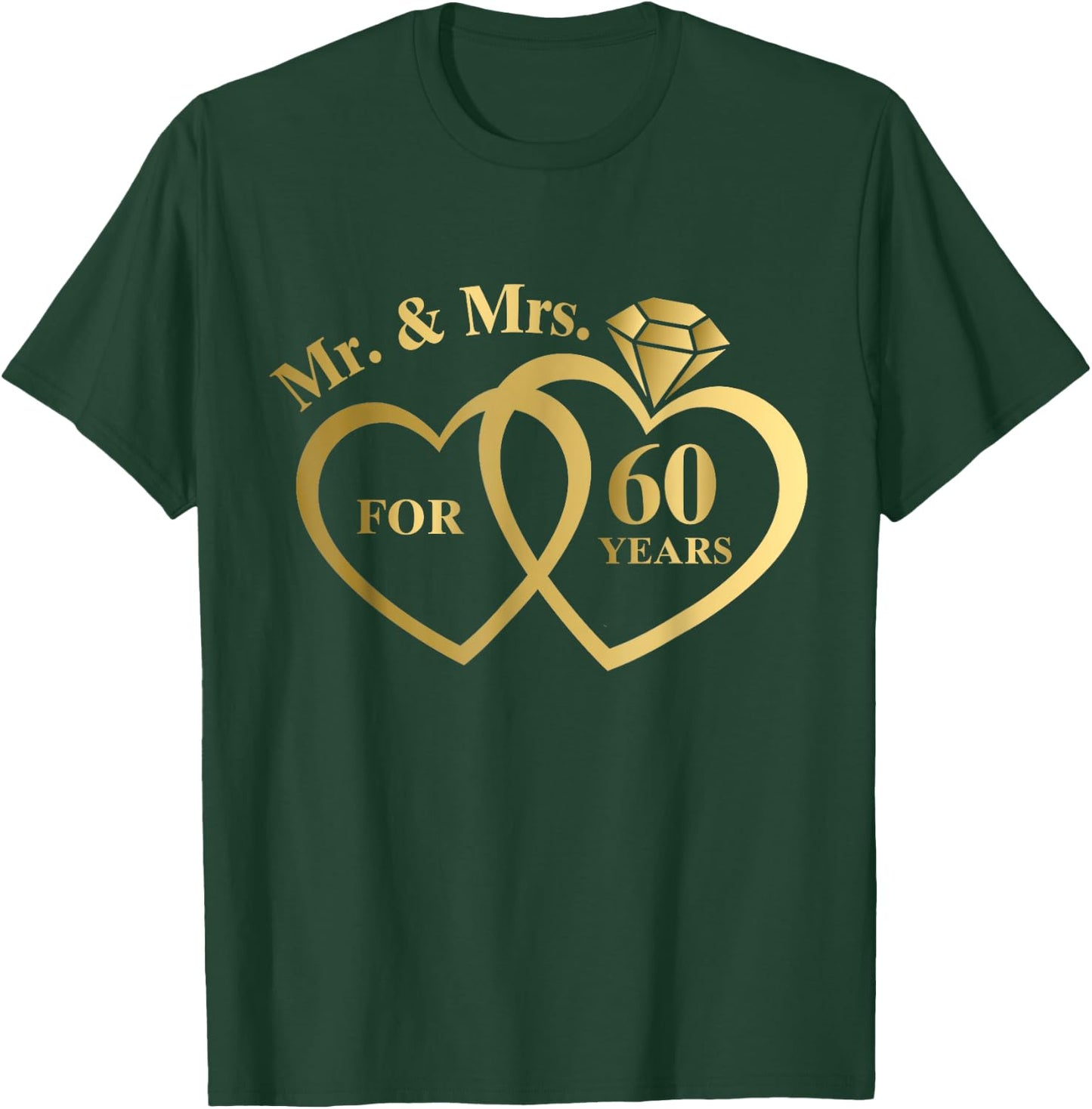 Mr And Mrs For 60 Years 60th Wedding Anniversary Couple T-Shirt - T-Shirt | Forest