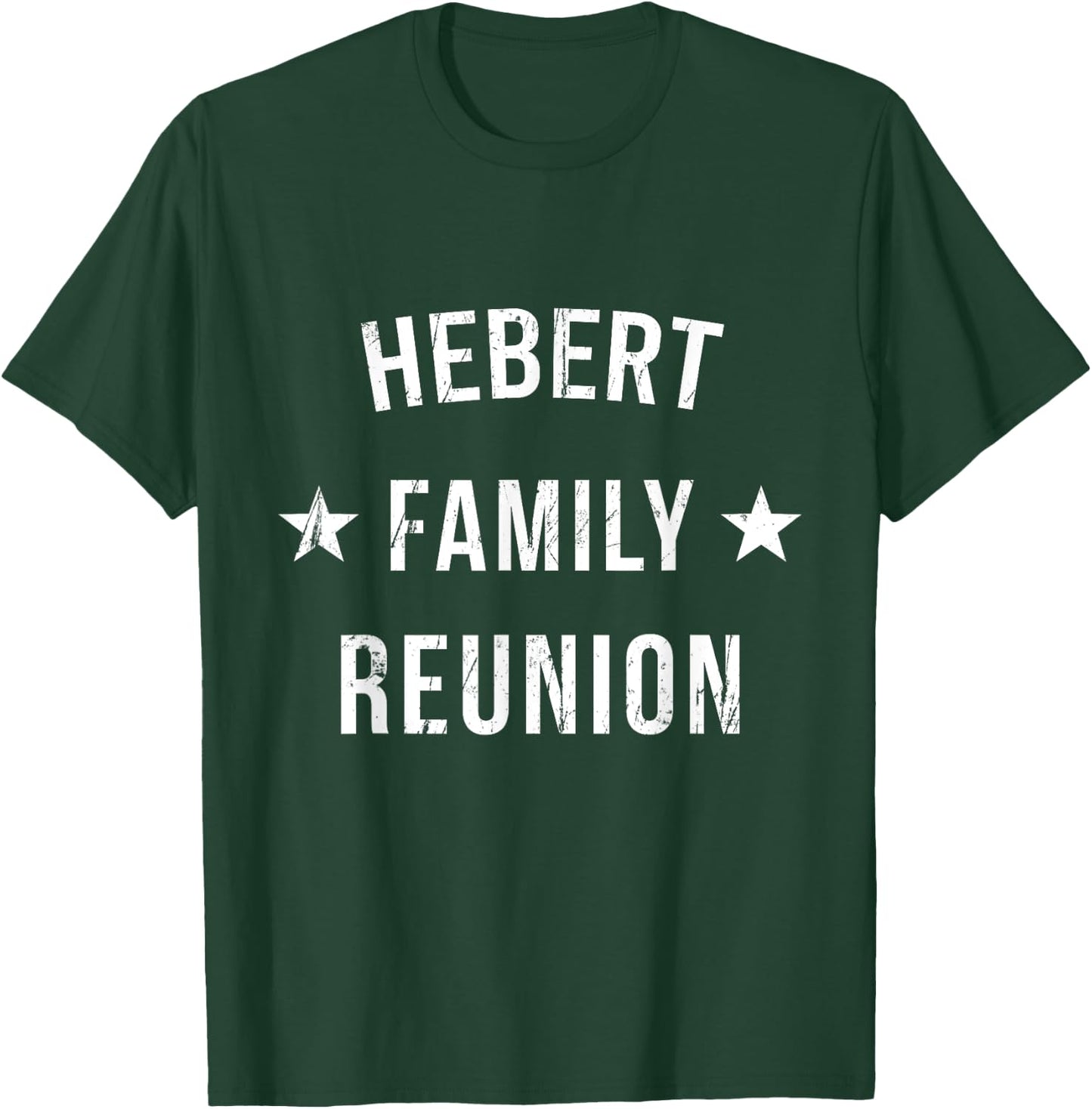 HEBERT Family Reunion Matching Squad First Last Name T-Shirt - T-Shirt | Forest