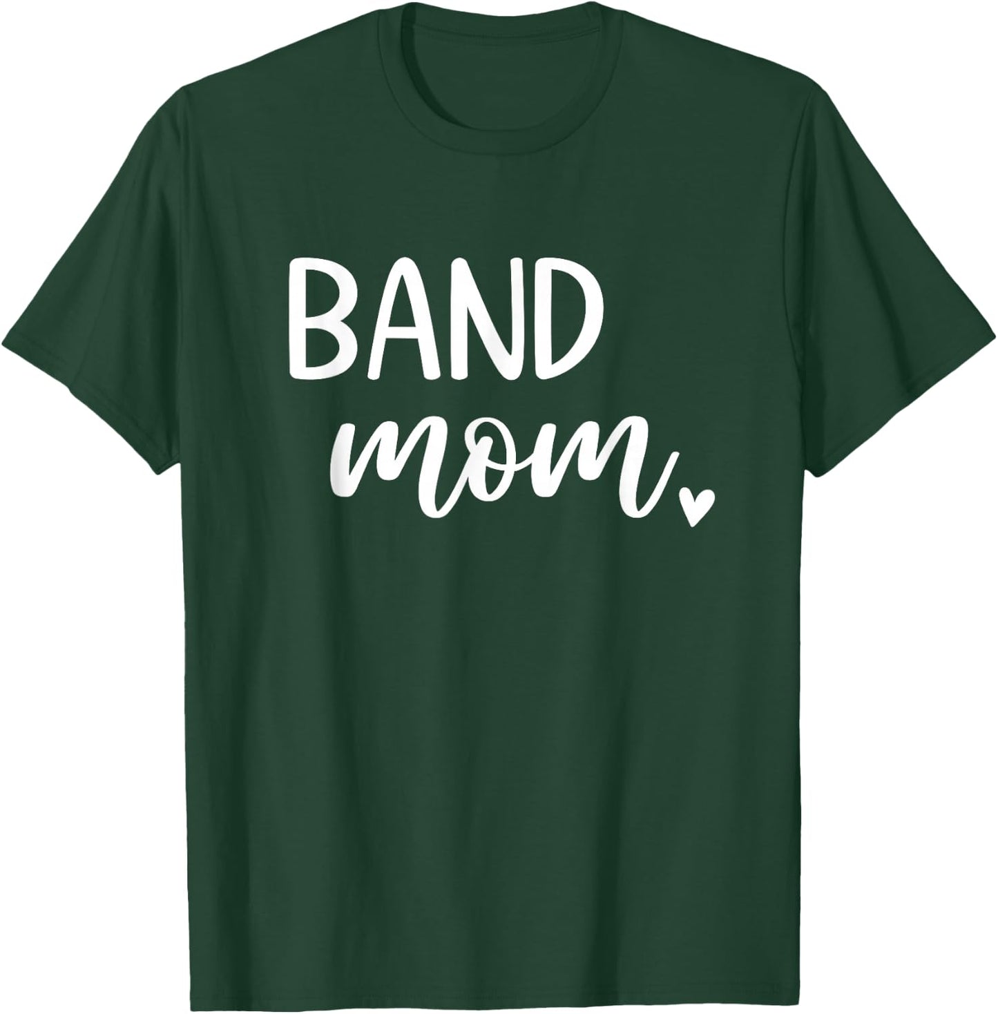 Band Mom Cute Marching Band T-Shirt - T-Shirt | Forest