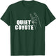 Quiet Coyote Graphic Lovely Pet Adorable Animal Outfit Lover T-Shirt - T-Shirt | Forest