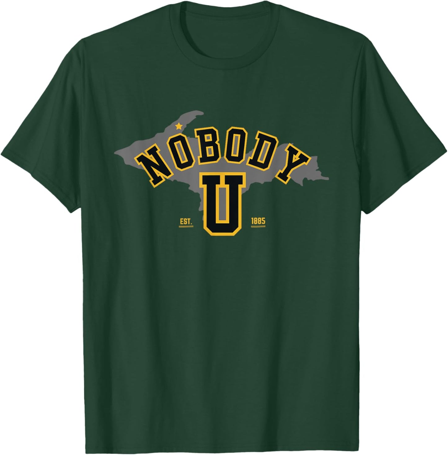 Nobody U - Michigan Team Michigan Nobody U T-Shirt - T-Shirt | Forest