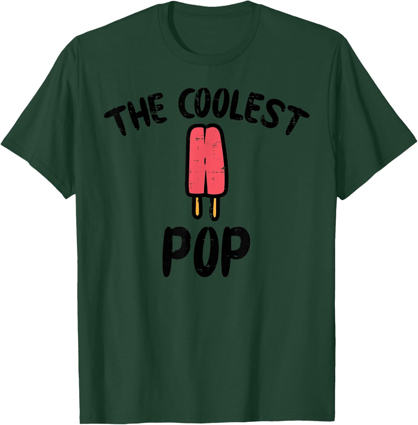 Fathers Day The Coolest Pop Popsicle Ice Cream Grandpa Dad T-Shirt - T-Shirt | Forest