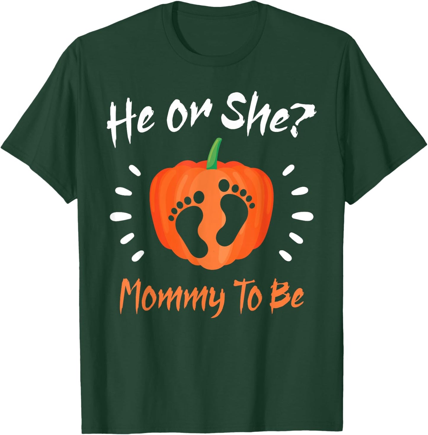 Halloween Gender Reveal He or She MOMMY To Be Pumpkin T-Shirt - T-Shirt | Forest