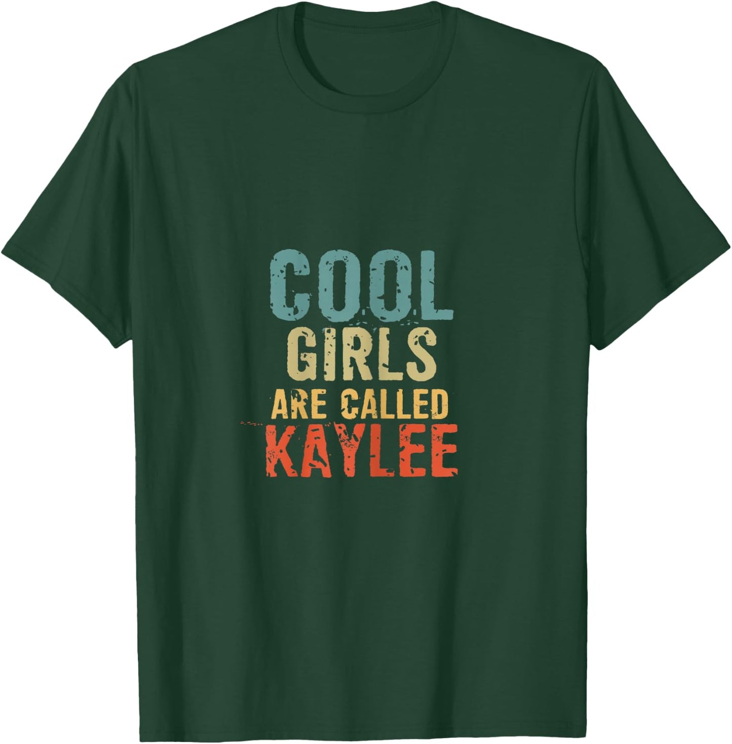 Cool Girls are called Kaylee T-Shirt - T-Shirt | Forest