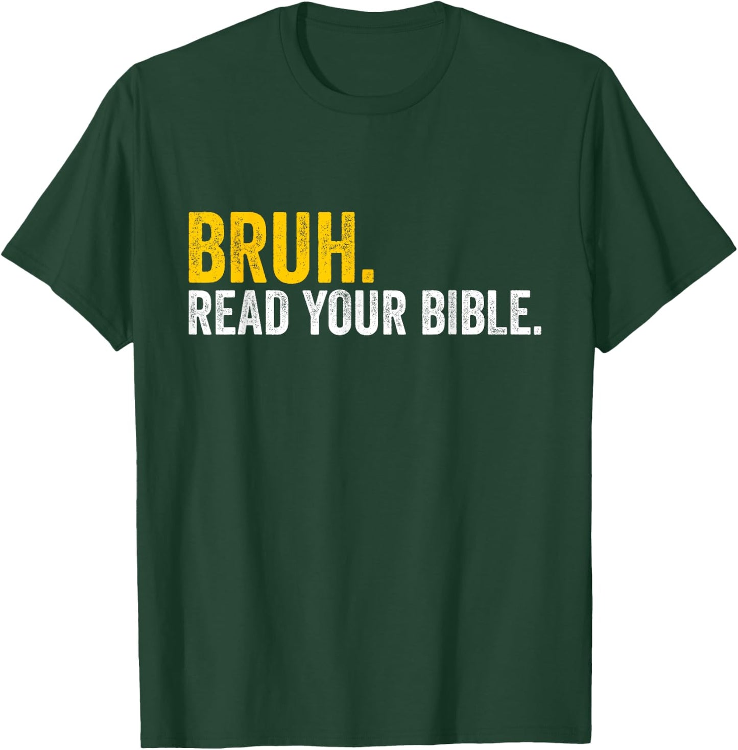 Funny Bruh. Read your Bible Meme Christian Believer T-Shirt - T-Shirt | Forest