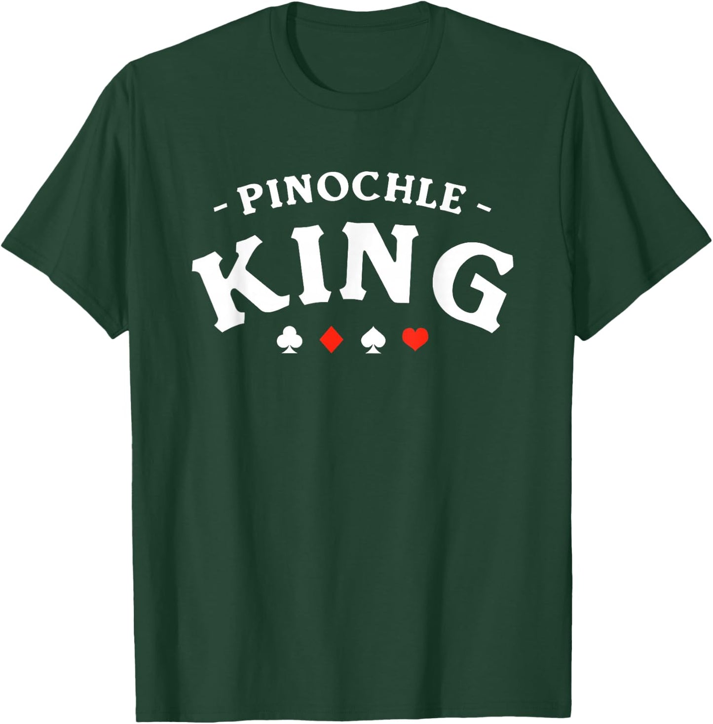 Pinochle King Card Game T-Shirt - T-Shirt | Forest