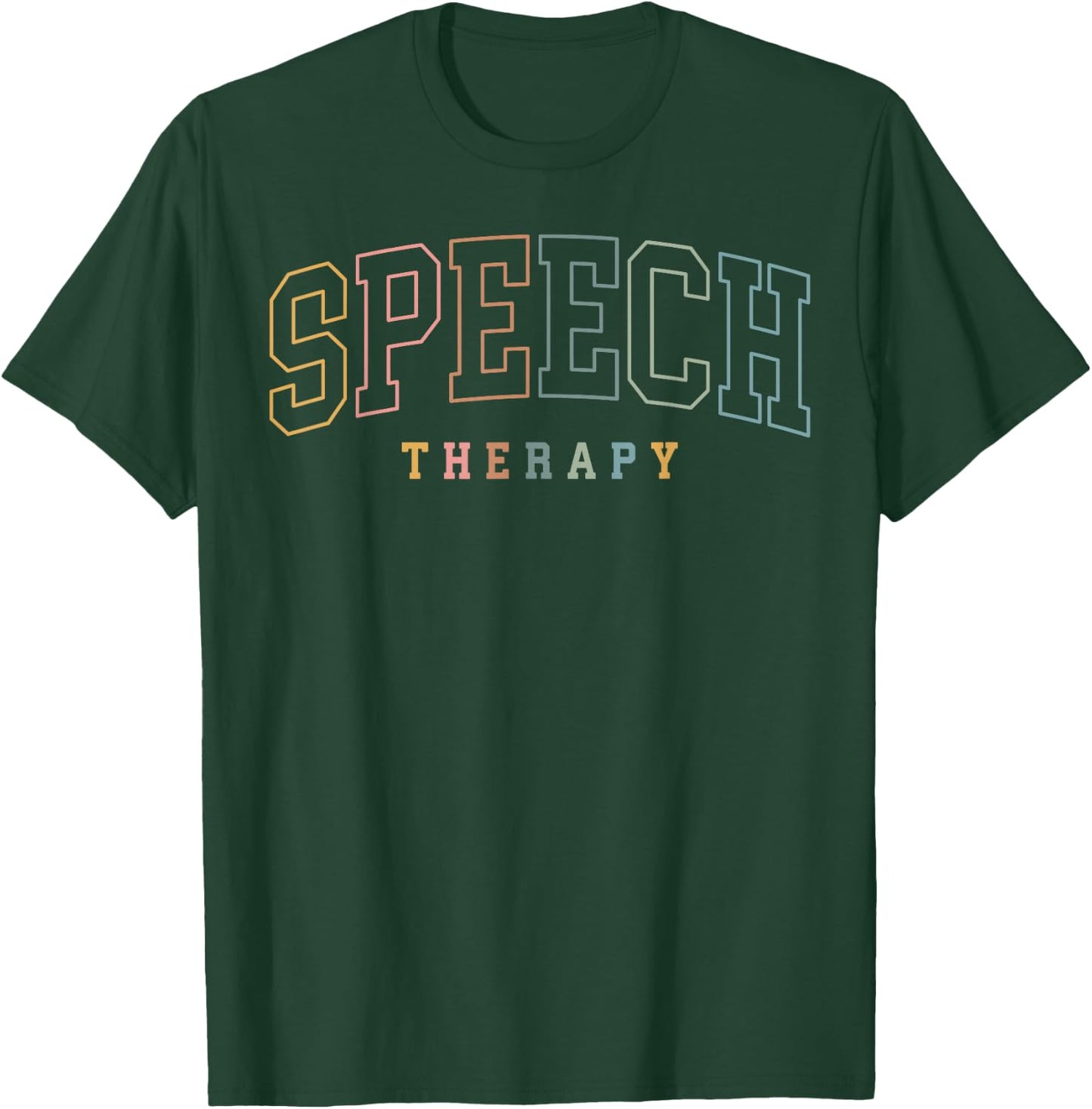 Speech Therapy Speech Language Pathologist Pathology SLP T-Shirt - T-Shirt | Forest