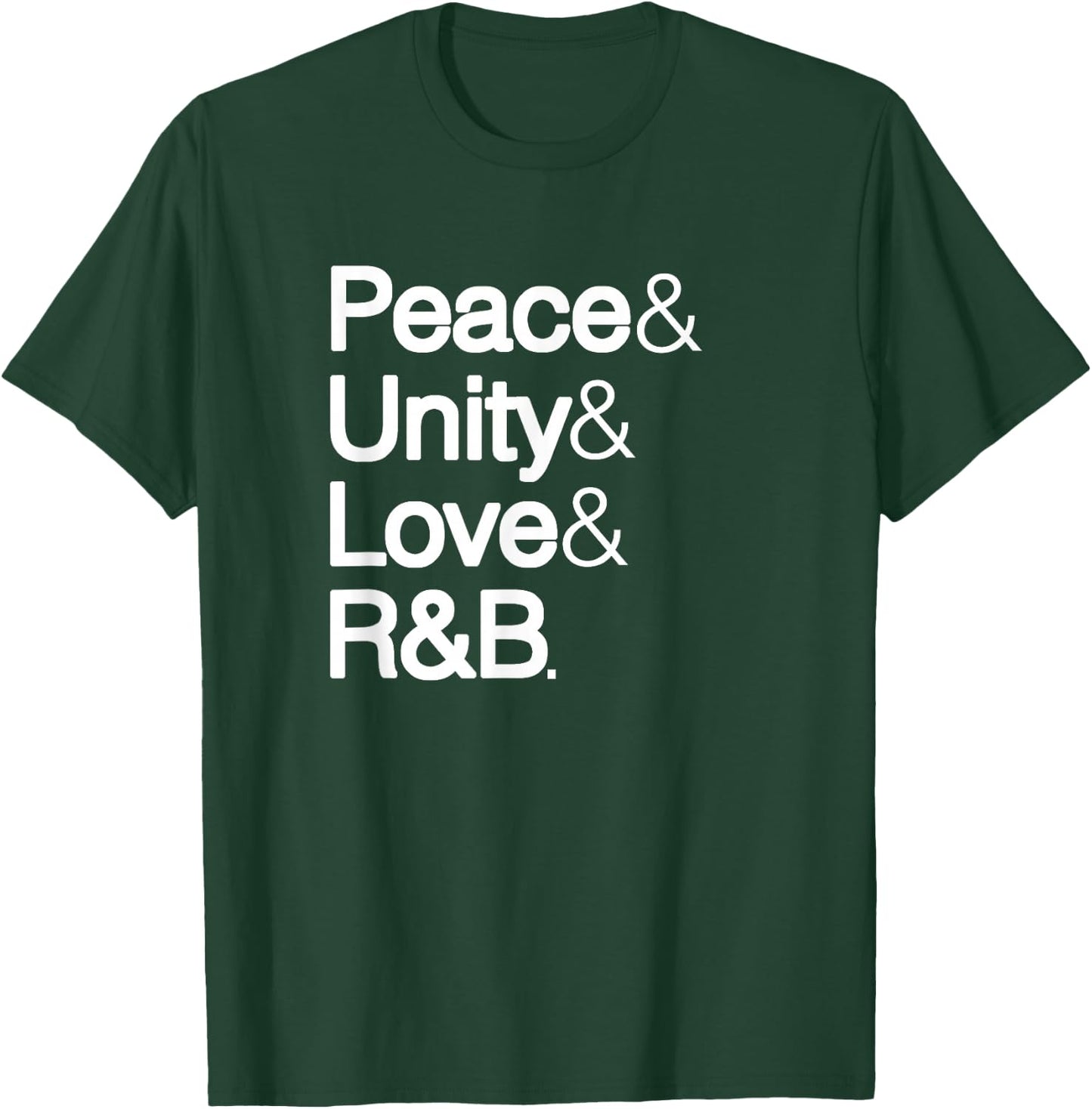 Peace Unity Love & R&B RnB Soul Music Lovers T-Shirt - T-Shirt | Forest