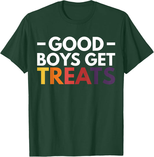 Good Boys Get Treats T-Shirt - T-Shirt | Forest