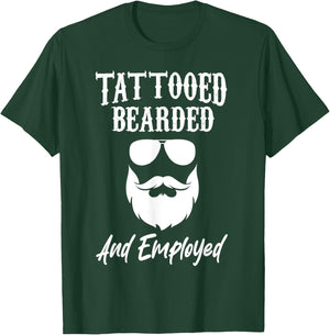 Tattoo Beard Tattooed Bearded And Employed Barber Funny T-Shirt - T-Shirt | Forest
