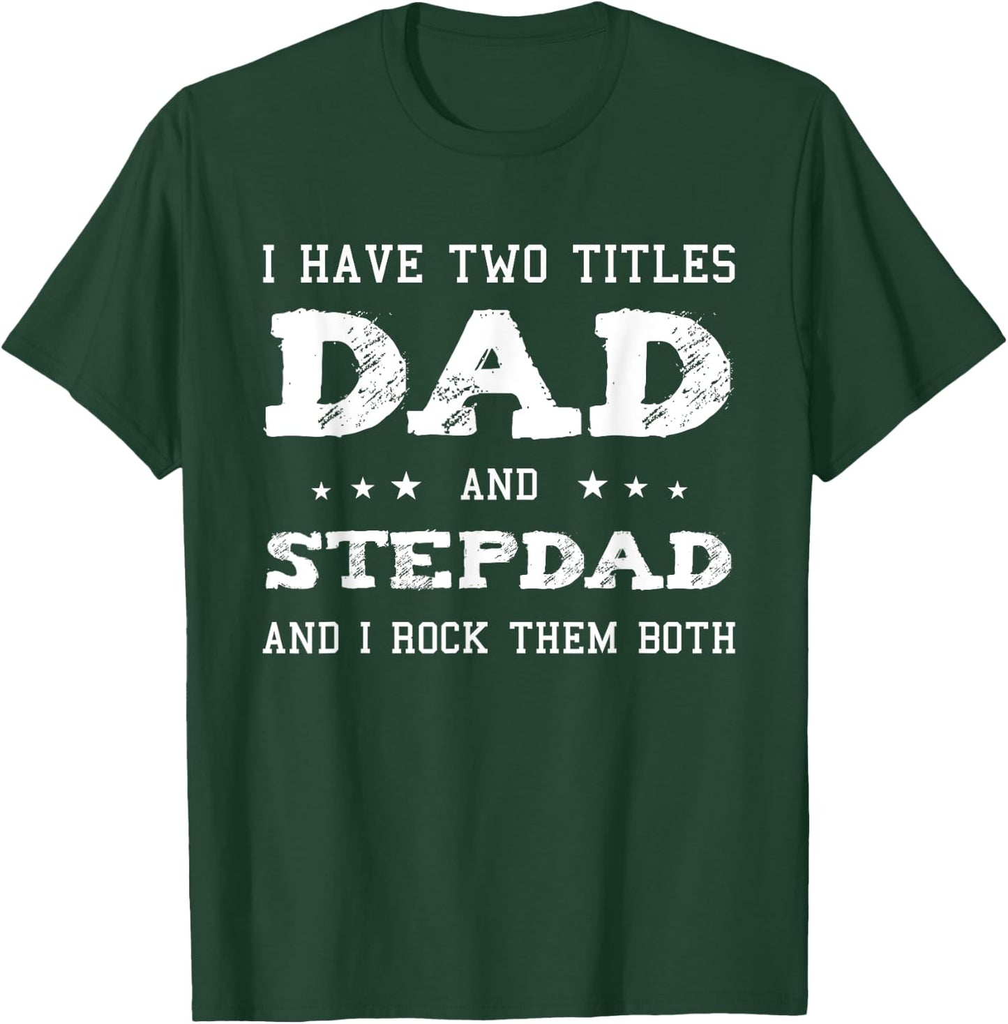 Best Dad and Stepdad Shirt Cute Fathers Day Gift from Wife T-Shirt - T-Shirt | Forest