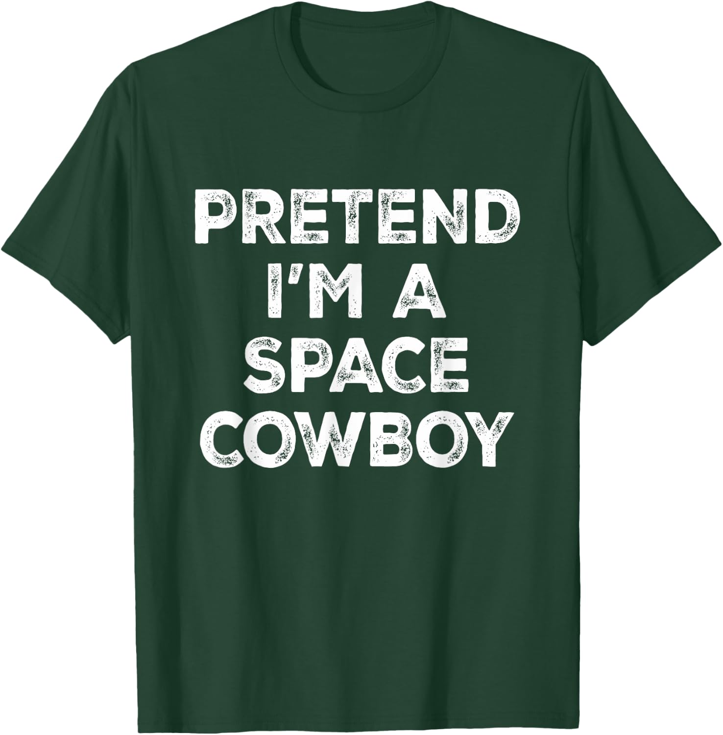 Pretend I'm A Space Cowboy Lazy Halloween Costume T-Shirt - T-Shirt | Forest