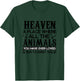 Heaven Where All Animals You Loved Run to Greet You T-Shirt - T-Shirt | Forest