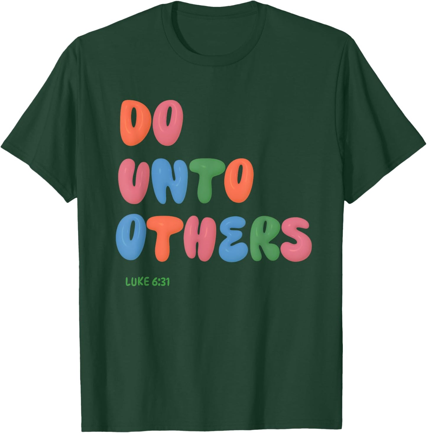 Do Unto Others Bible Quote Scripture Verse Jesus Love Others T-Shirt - T-Shirt | Forest