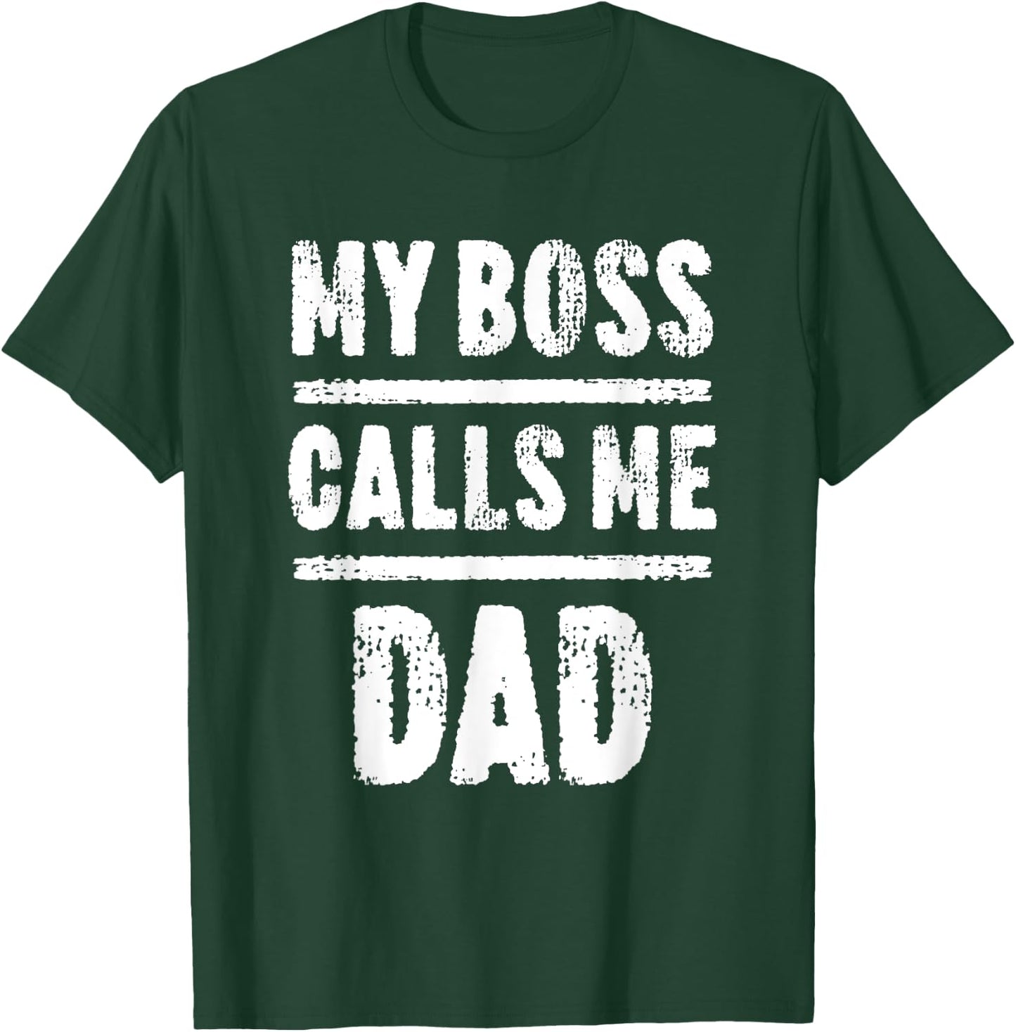 My Boss Calls Me Dad Father's Day Shirt T-Shirt - T-Shirt | Forest