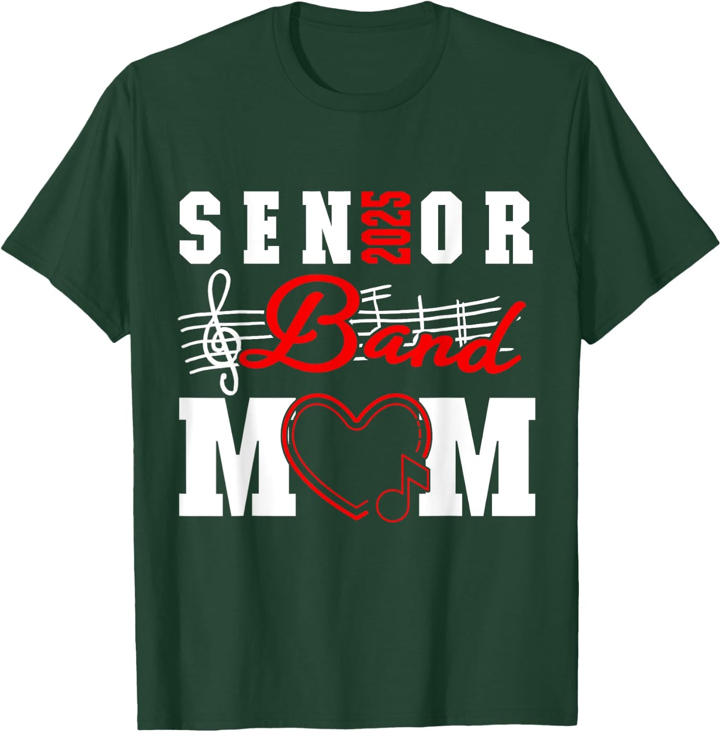 Senior Band Mom 2025 Marching Band Parent Class of 2025 T-Shirt - T-Shirt | Forest