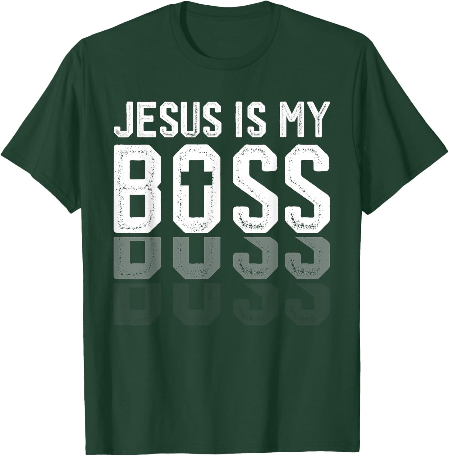 Jesus Is My Boss Christian God Jesus Faith Confidence T-Shirt - T-Shirt | Forest