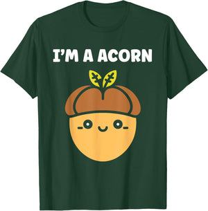 Funny Oak Acorn Small Nut Minimalist Cute simple I'm a Acorn T-Shirt - T-Shirt | Forest