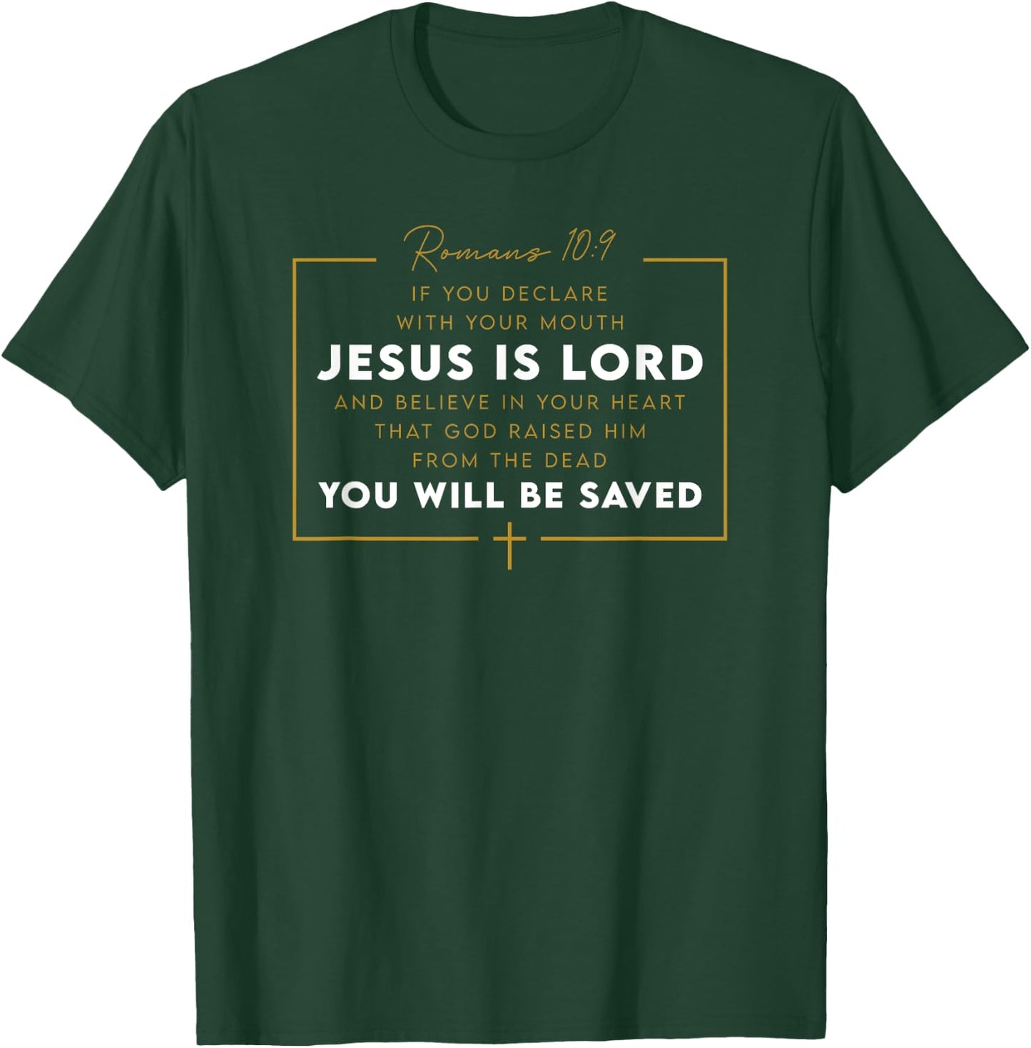 Romans 10:9 Jesus Is Lord Bible Verse T-Shirt - T-Shirt | Forest