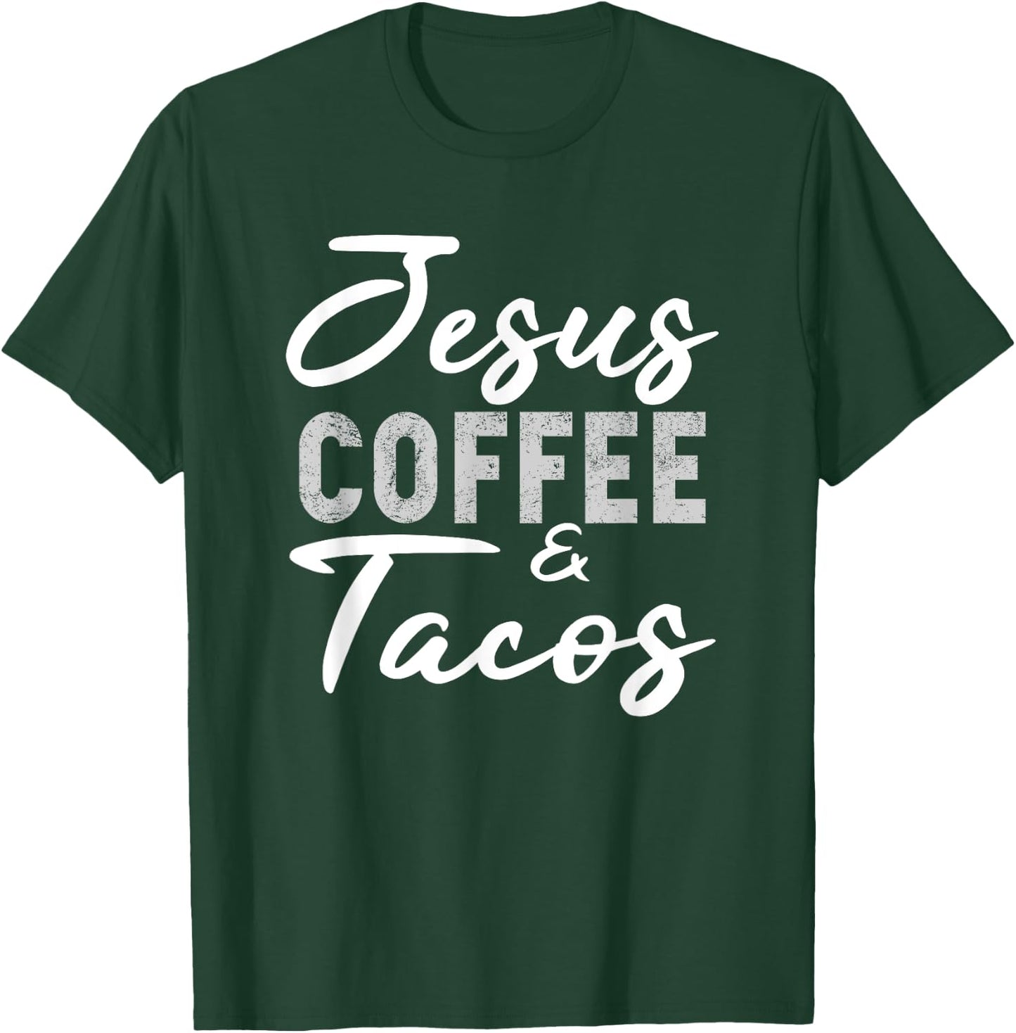 Jesus Coffee and Tacos Christian Taco Mexican Cinco Mayo T-Shirt - T-Shirt | Forest