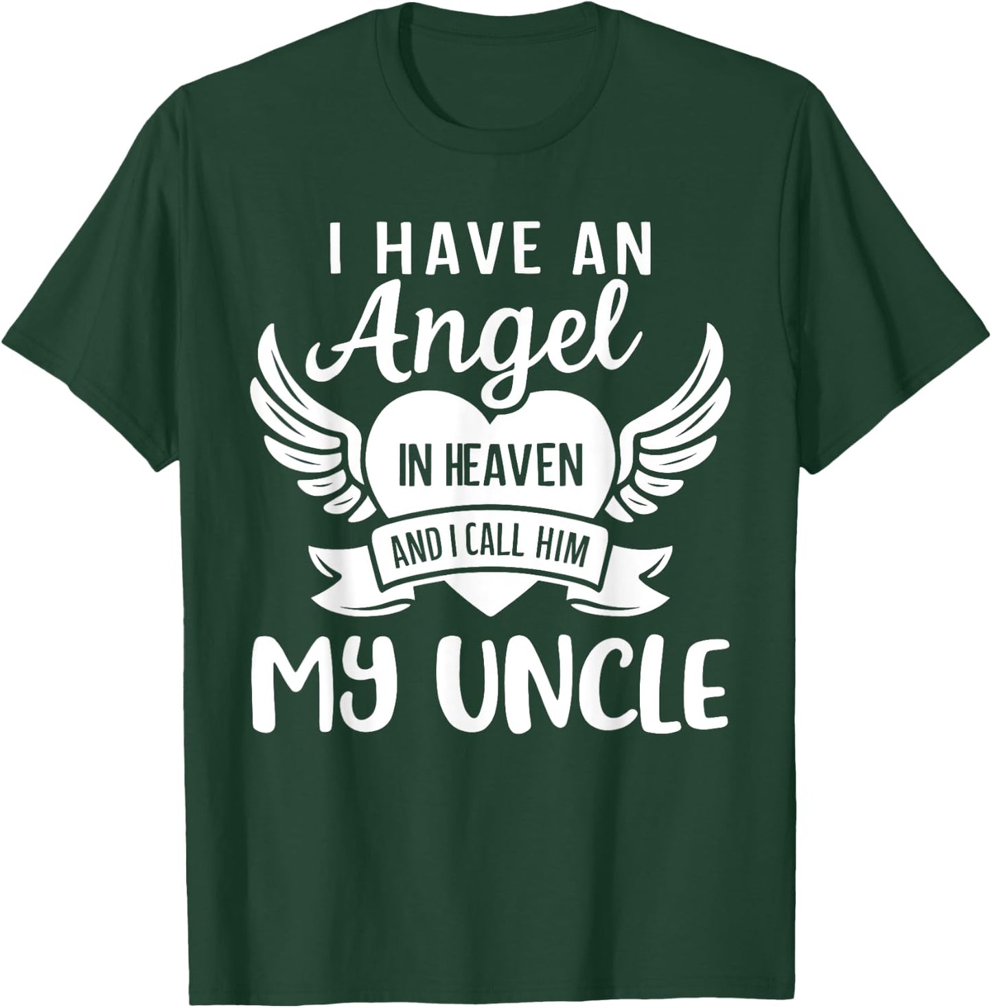 I Have an Angel in Heaven And I Call Him My Uncle Remember T-Shirt - T-Shirt | Forest