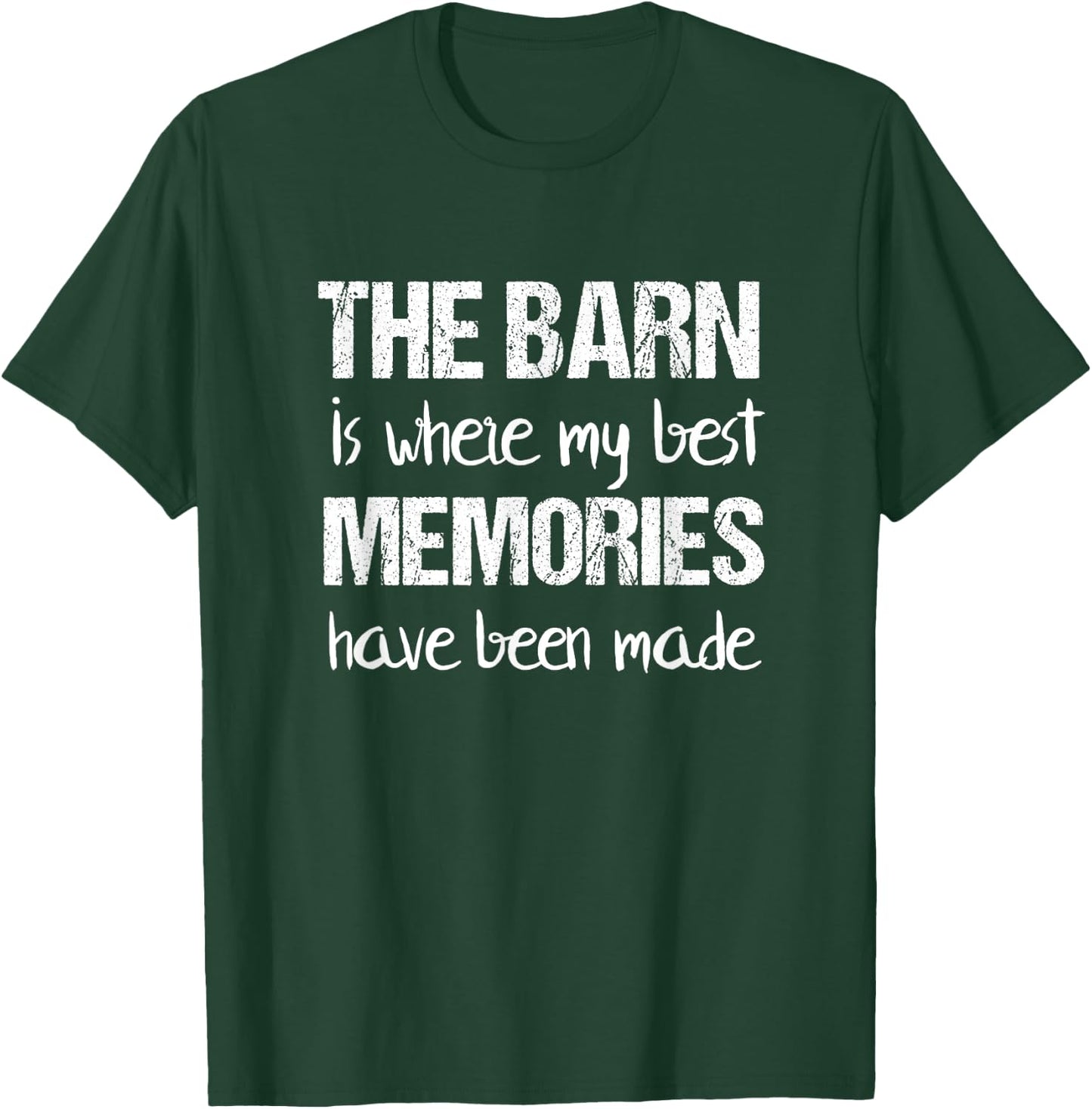 Livestock Show | Barn Where Best Memories Been Made T-Shirt - T-Shirt | Forest