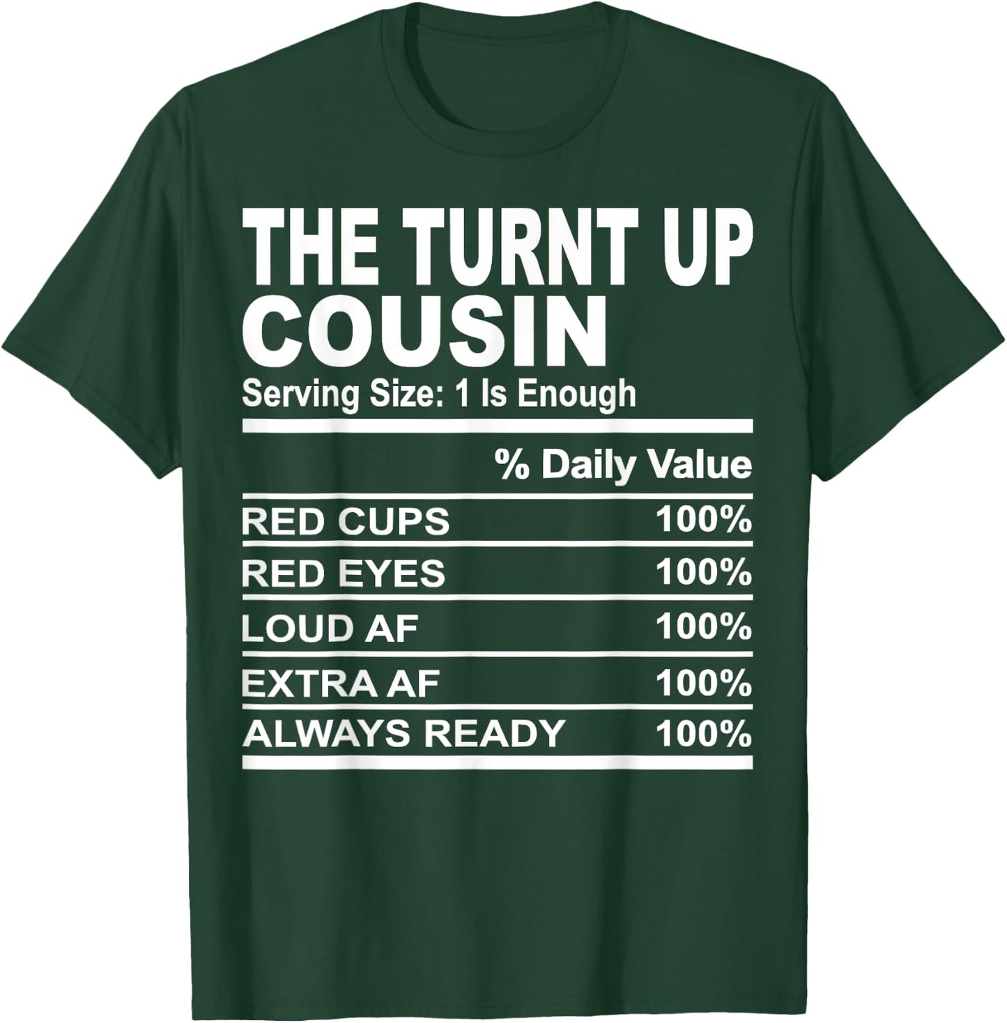 The turnt up cousin funny family matching love cousins T-Shirt - T-Shirt | Forest