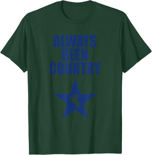 Always Been Country Shirt, Funny Always Been Country T-Shirt - T-Shirt | Forest