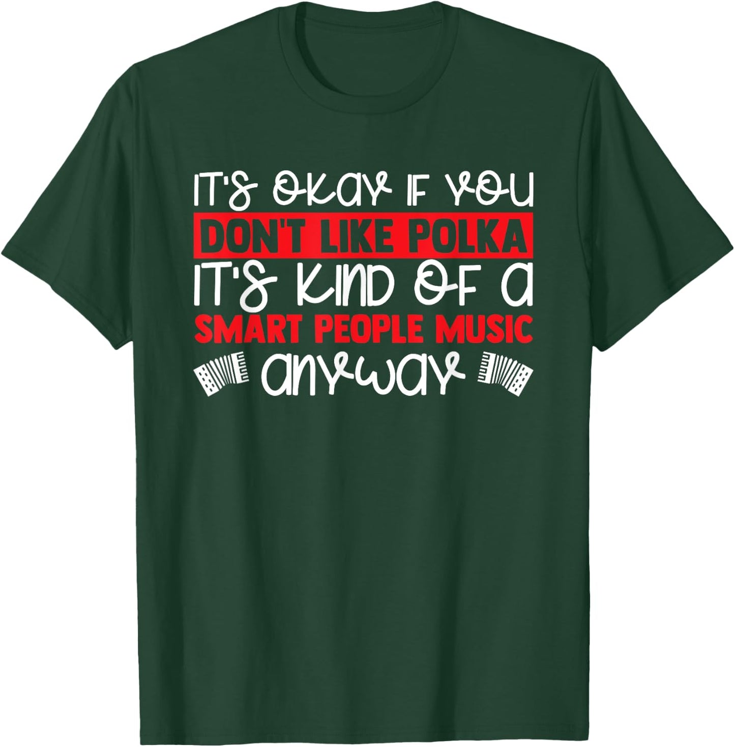 Polka Lover Accordion Player Accordionist Funny Polka Music T-Shirt - T-Shirt | Forest