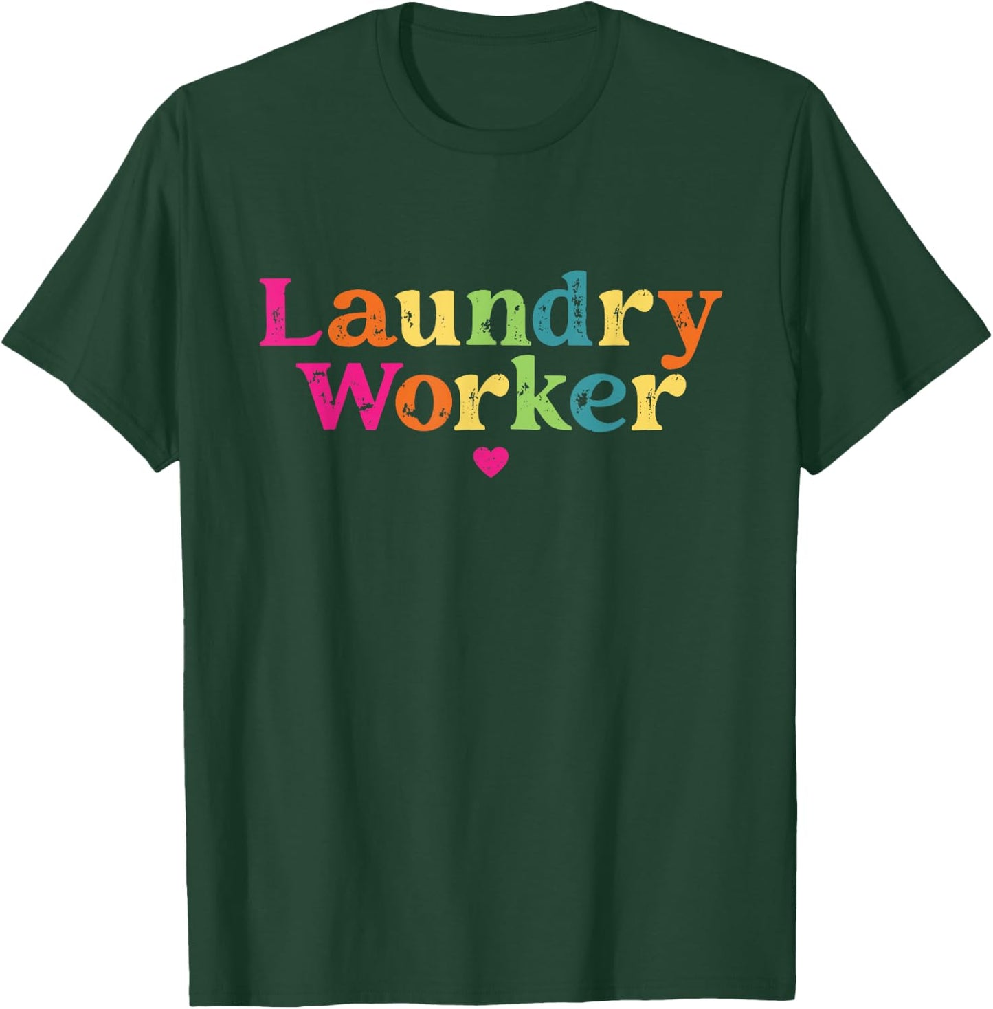 Laundry Worker Appreciation Week Healthcare Men T-Shirt - T-Shirt | Forest