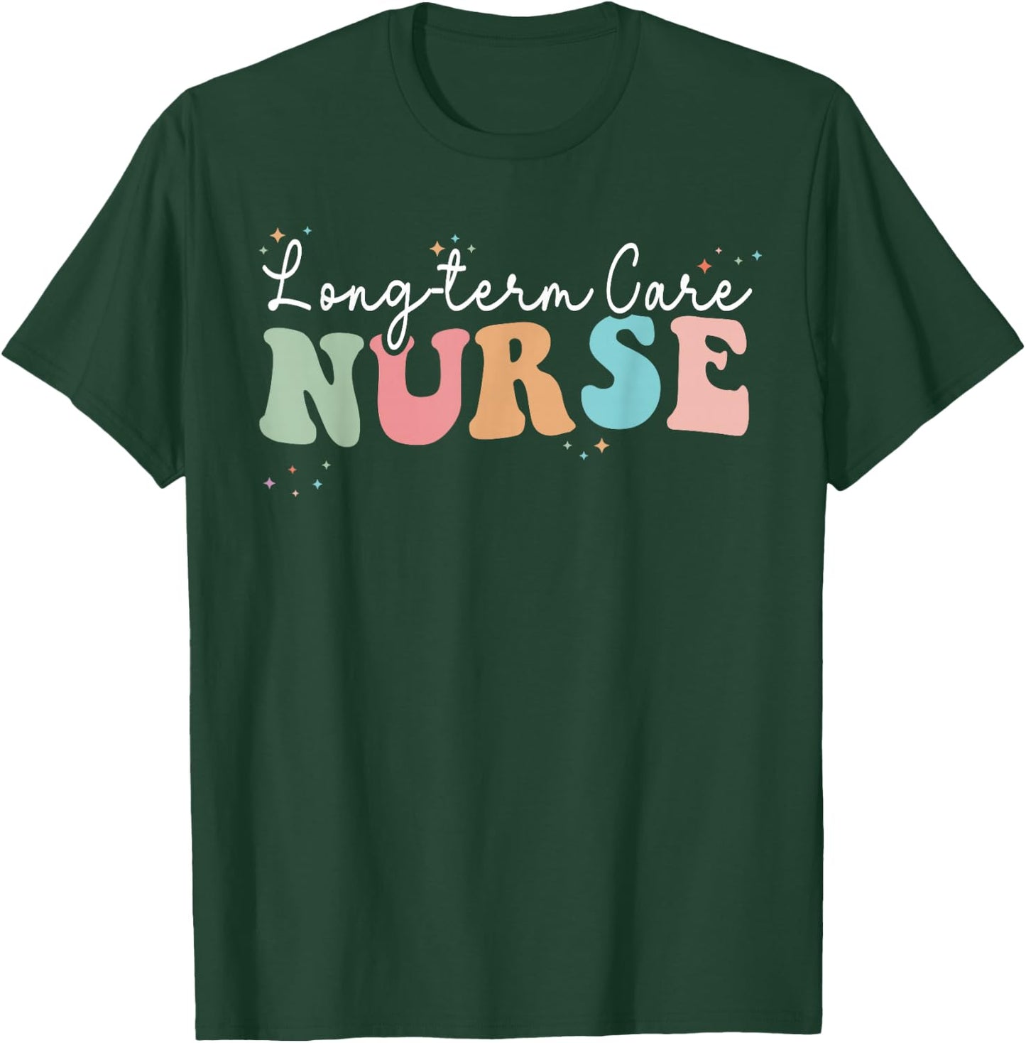 Retro Groovy LTC Nurse Long-Term Care Nurses Day T-Shirt - T-Shirt | Forest
