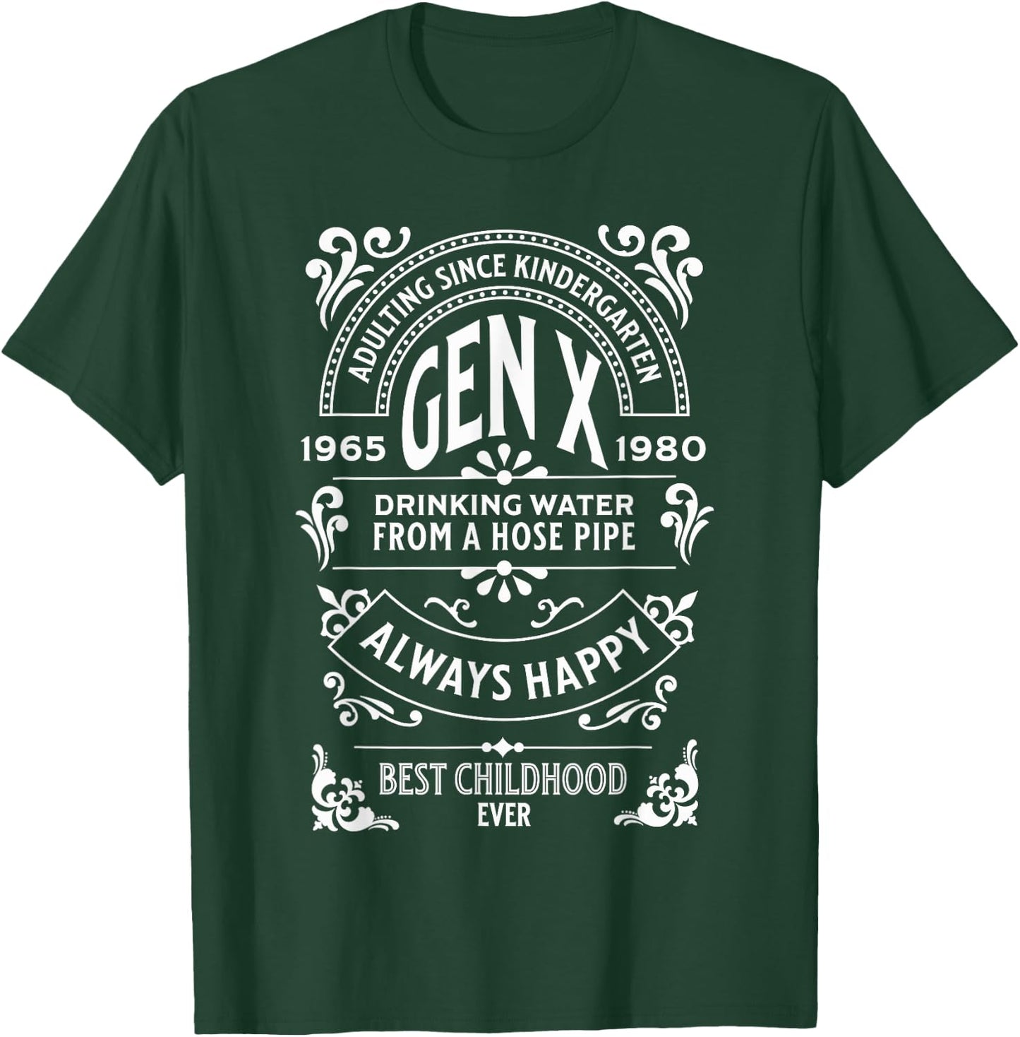 Gen X Raised on Hose Water Best Childhood Ever Vintage Retro T-Shirt - T-Shirt | Forest