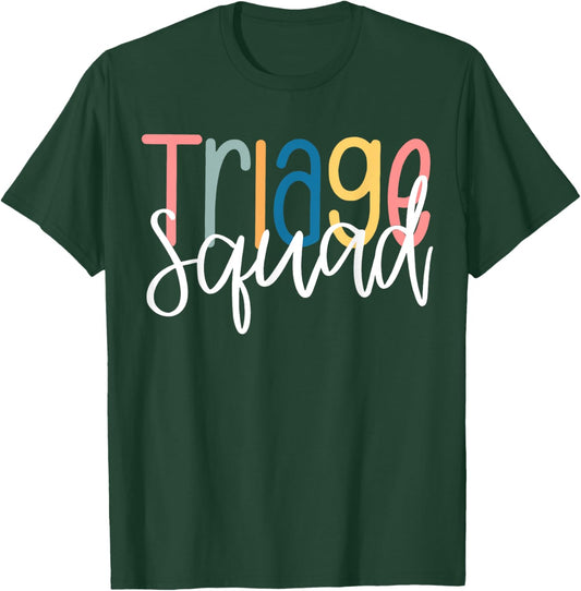Triage Nurse Squad Triage Staf Nursing Appreciation T-Shirt - T-Shirt | Forest