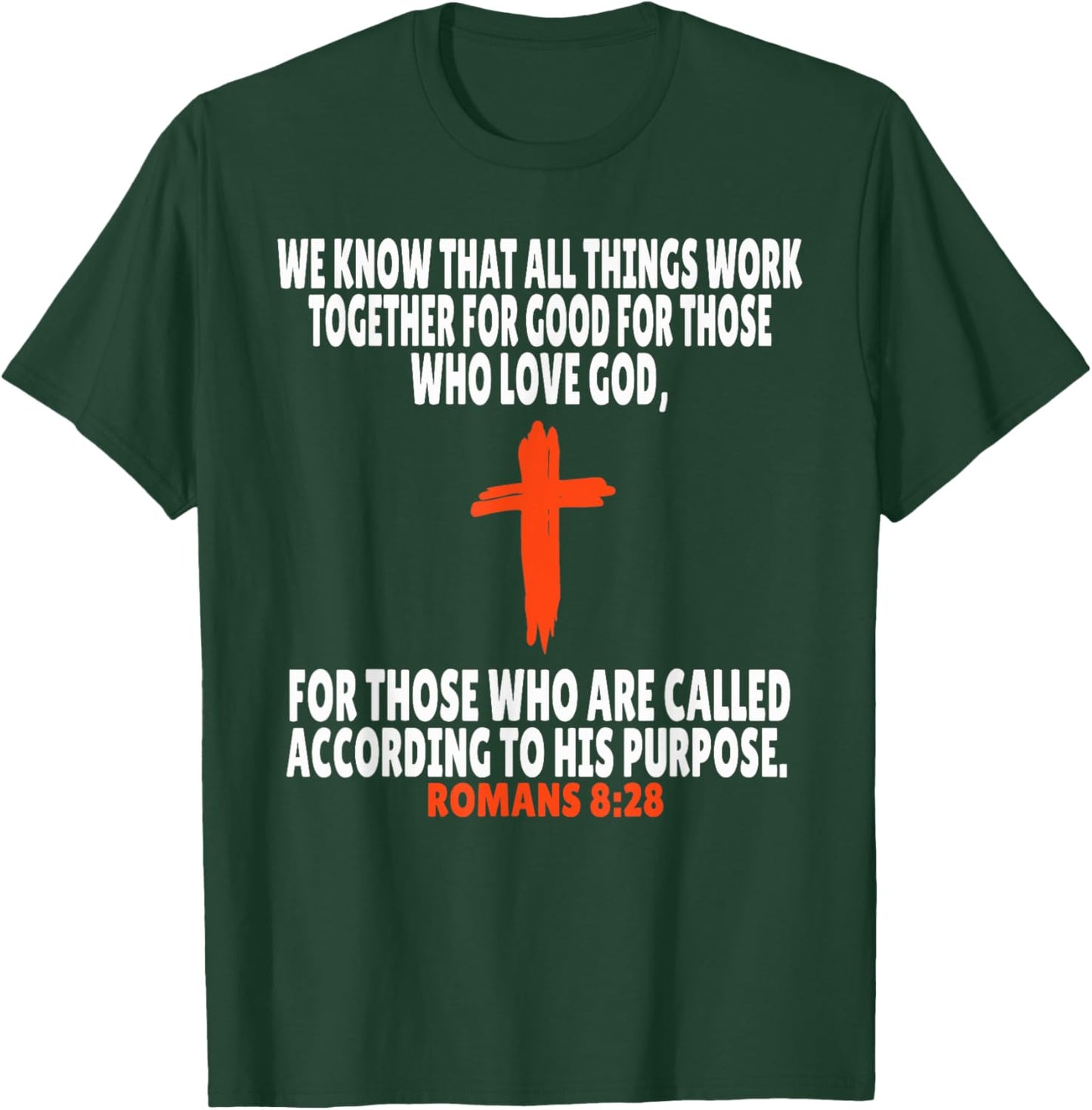 Romans 8:28 Bible Verses Scripture T-Shirt - T-Shirt | Forest