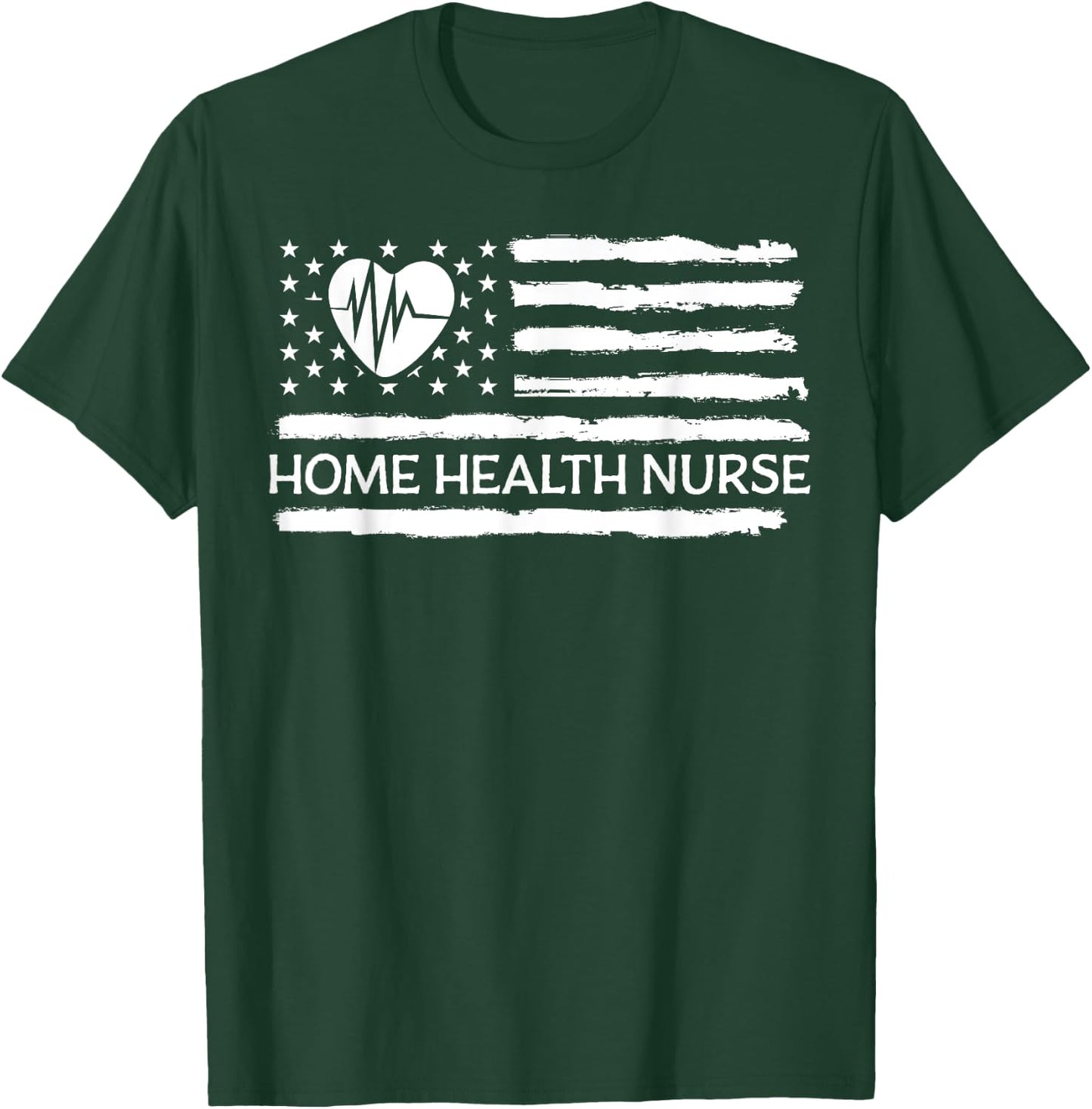 Home Health Nurse Heart American Flag Women Men T-Shirt - T-Shirt | Forest